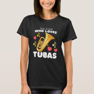 Just A Girl Who Loves Tubas  Cute Girls Tuba T-Shirt