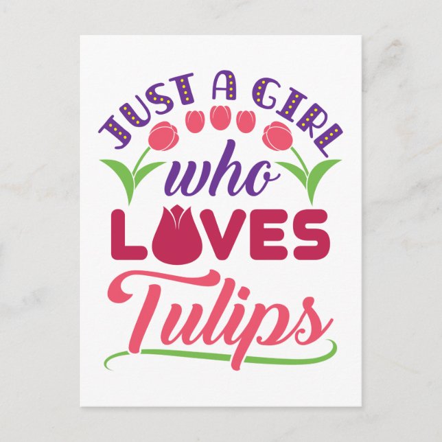 Just a Girl Who Loves Tulips Tulip Flower Gardener Postcard (Front)