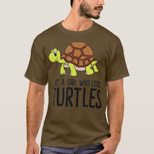 Just a Girl Who Loves Turtles (1) T-Shirt