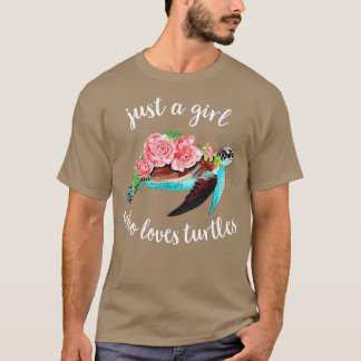 Just A Girl Who Loves Turtles Floral Sea Turtle T-Shirt