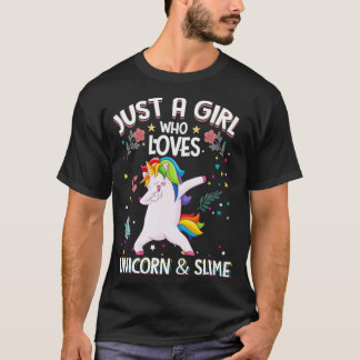 Just A Girl Who Loves Unicorns Slime Unicorn Lover T-Shirt