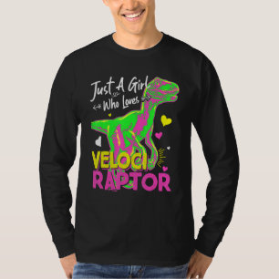 Just A Girl Who Loves Velociraptor Girl Dinosaur T-Shirt