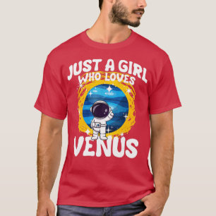 Just A Girl Who Loves Venus T-Shirt