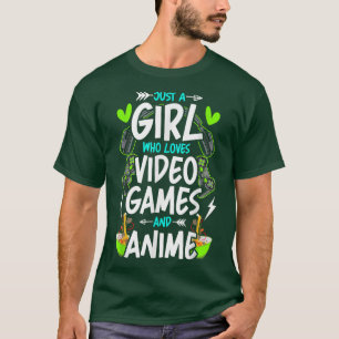 Just A Girl Who Loves Video Games and Anime Gamer  T-Shirt