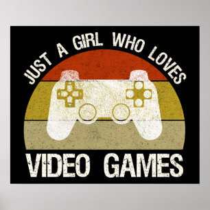 Just A Girl Who Loves Video Games Poster