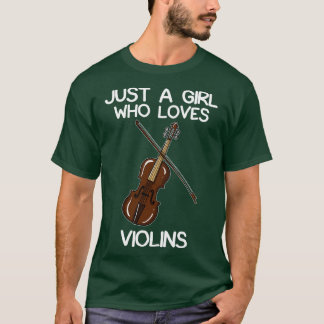 Just A Girl Who Loves Violins T-Shirt