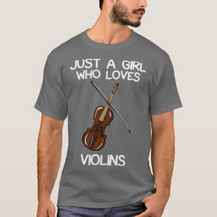 Just A Girl Who Loves Violins T-Shirt