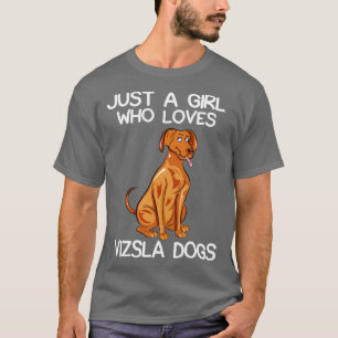 Just A Girl Who Loves Vizslas Dogs T-Shirt