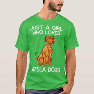 Just A Girl Who Loves Vizslas Dogs T-Shirt