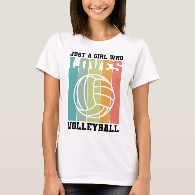 Just a girl who loves Volleyball  T-Shirt (Front)