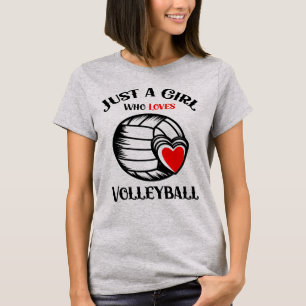 Just a Girl Who Loves Volleyball, Volleyball  T-Shirt