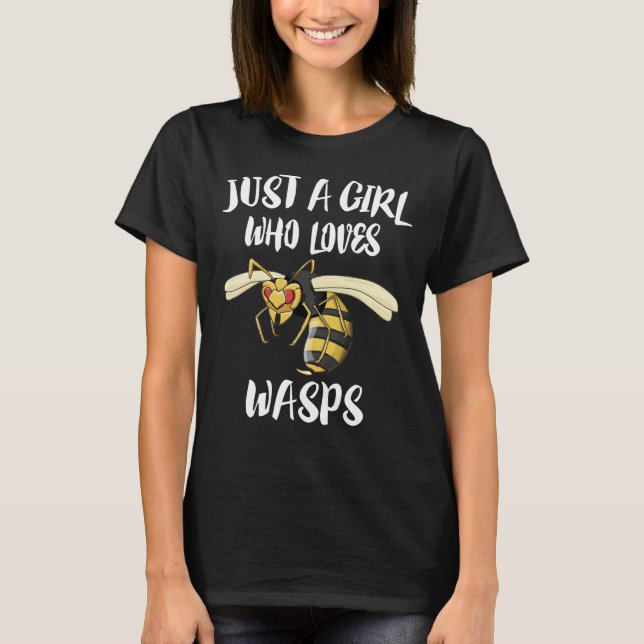 Just A Girl Who Loves Wasps T-Shirt (Front)