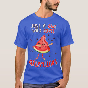 Just A Girl Who Loves Watermelons T-Shirt