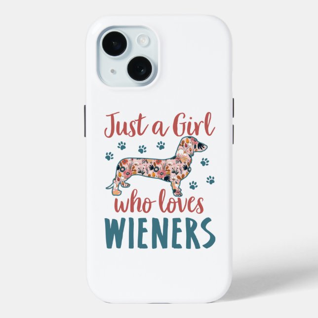 Just a Girl Who Loves Wieners Dachshund Lover Case-Mate iPhone Case (Back)