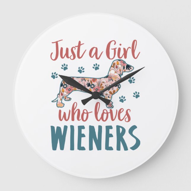 Just a Girl Who Loves Wieners Dachshund Lover Large Clock (Front)
