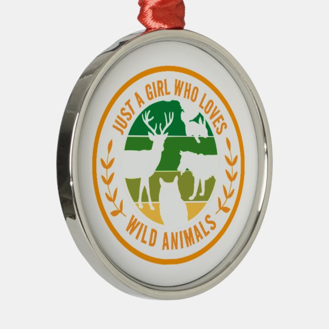 Just a girl who loves wild animals gift  metal tree decoration (Right)