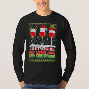 Just A Girl Who Loves Wine And Christmas Ugly Swea T-Shirt