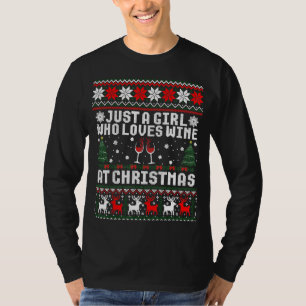 Just A Girl Who Loves Wine At Christmas Ugly Sweat T-Shirt