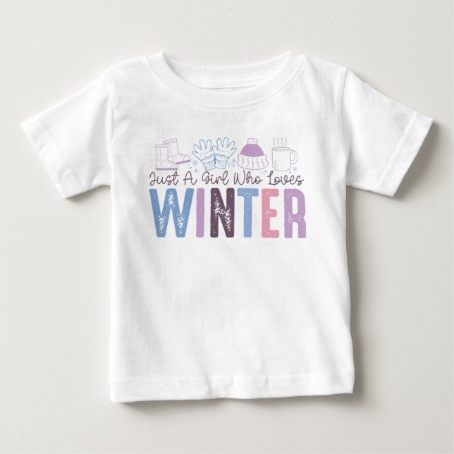 Just a Girl Who Loves Winter Cute Seasonal Design Baby T-Shirt (Front)