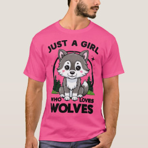 Just A Girl Who Loves wolves 1 T-Shirt