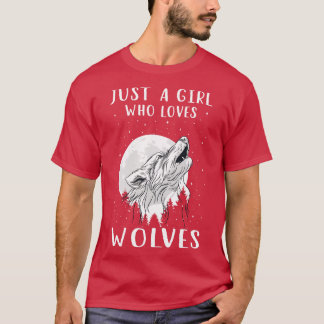 Just A Girl Who Loves Wolves III T-Shirt
