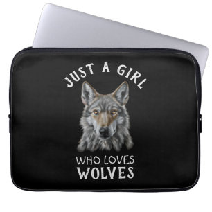 Just a girl who loves wolves laptop sleeve