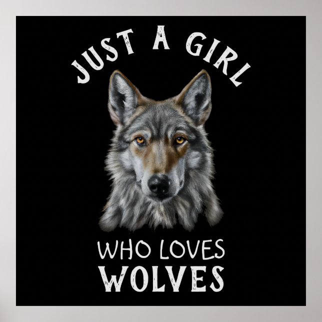 Just a girl who loves wolves poster (Front)