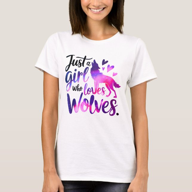 Just a Girl Who Loves Wolves T-Shirt (Front)