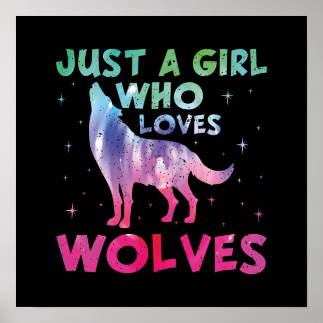 Just A Girl Who Loves Wolves Watercolor Poster (Front)