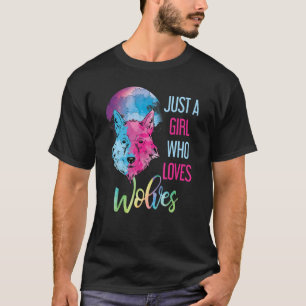 Just A Girl Who Loves Wolves Wild Animal Girls Gif T-Shirt