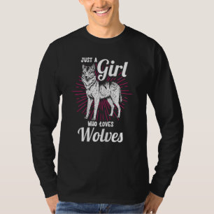 Just A Girl Who Loves Wolves  Wildlife Animal Wolv T-Shirt