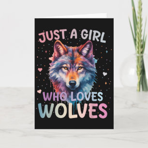 Just A Girl Who Loves Wolves Wolf Lover Women Girl Card