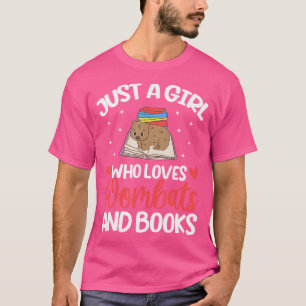 Just A Girl Who Loves Wombat Lover Wombat Girl T-Shirt