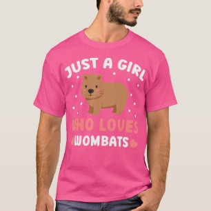 Just A Girl Who Loves Wombat Lover Wombat Girl T-Shirt