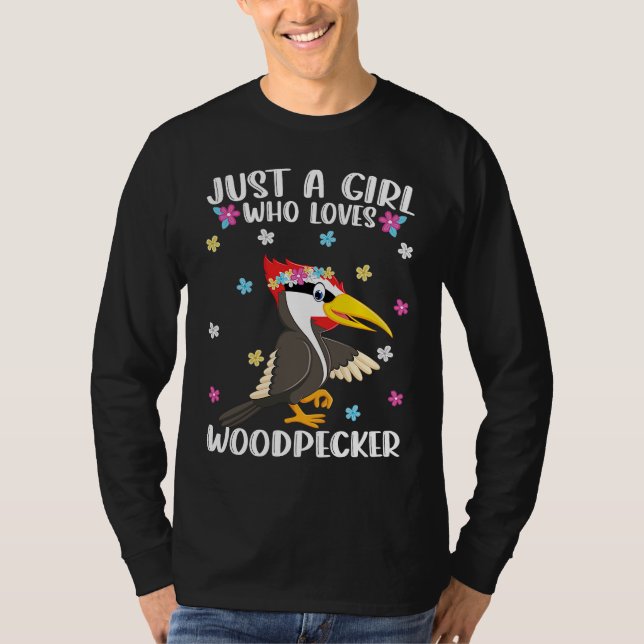 Just A Girl Who Loves Woodpeckers Cute Woodpecker T-Shirt (Front)