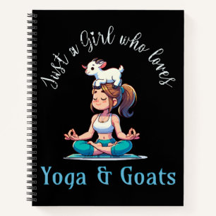 Just a girl who loves Yoga and Goats Notebook