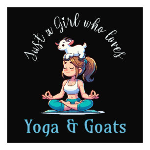 Just a girl who loves Yoga and Goats Photo Print