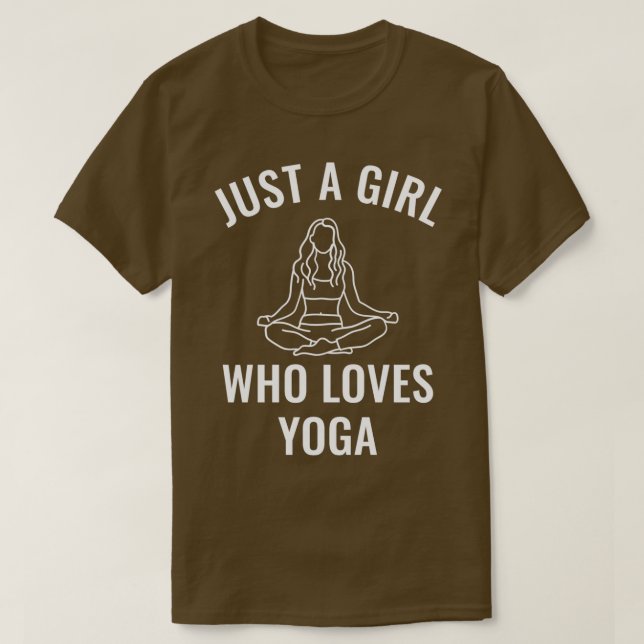 Just A Girl Who Loves Yoga T-Shirt (Design Front)