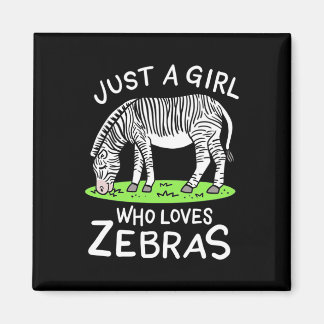 Just A Girl Who Loves Zebras Magnet