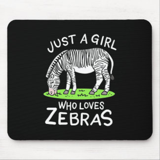 Just A Girl Who Loves Zebras Mouse Pad