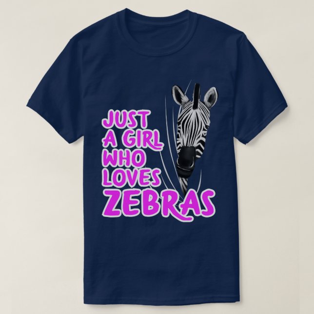 Just A Girl Who Loves Zebras T-Shirt (Design Front)