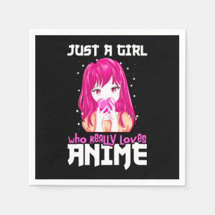 Just A Girl Who Really Loves Anime Napkin