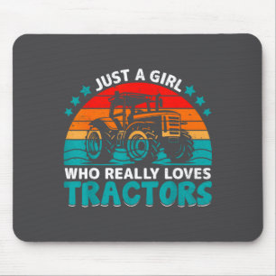 Just A Girl Who Really Loves Tractors Farmers Fun Mouse Pad