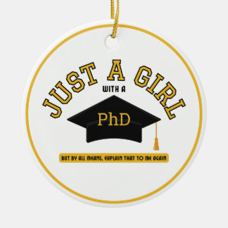 Just A Girl with a PhD Feminist  Ceramic Tree Decoration