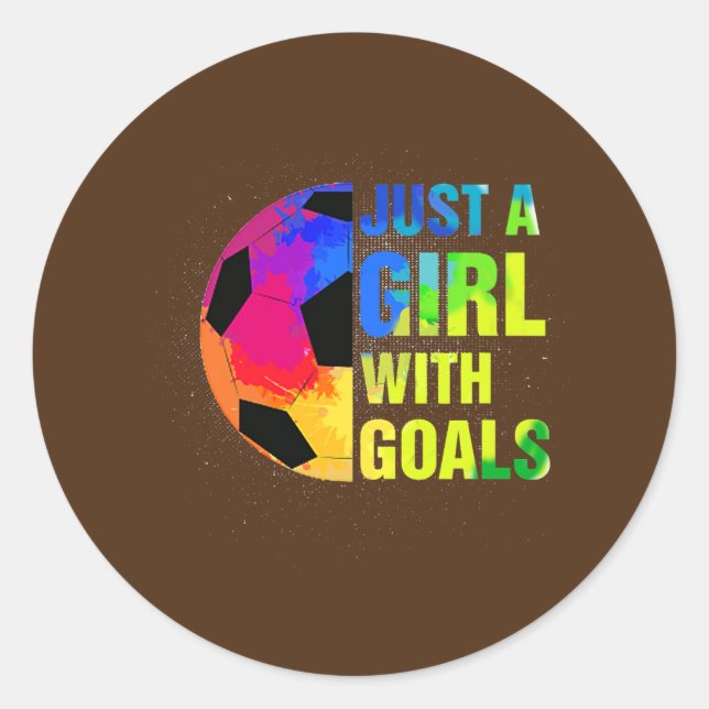 Just A Girl With Goals Soccer Girls Soccer Player Classic Round Sticker (Front)