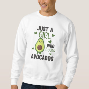 Just A Girl's Avocado Loves Sweet Avocado Sweatshirt