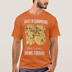 Just A Grandad Who Loves Baking Baking Cookies  T-Shirt