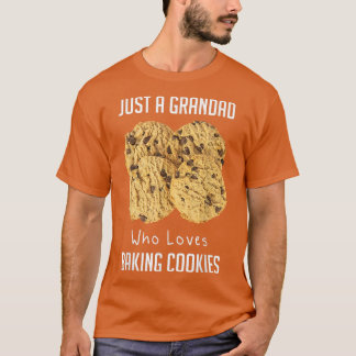 Just A Grandad Who Loves Baking Baking Cookies T-Shirt