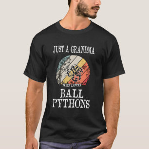 Just A Grandma Who Loves Ball Pythons T-Shirt