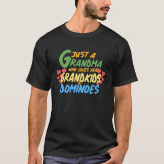 JUST A GRANDMA WHO LOVES HER GRANDKIDS and DOMINOE T-Shirt